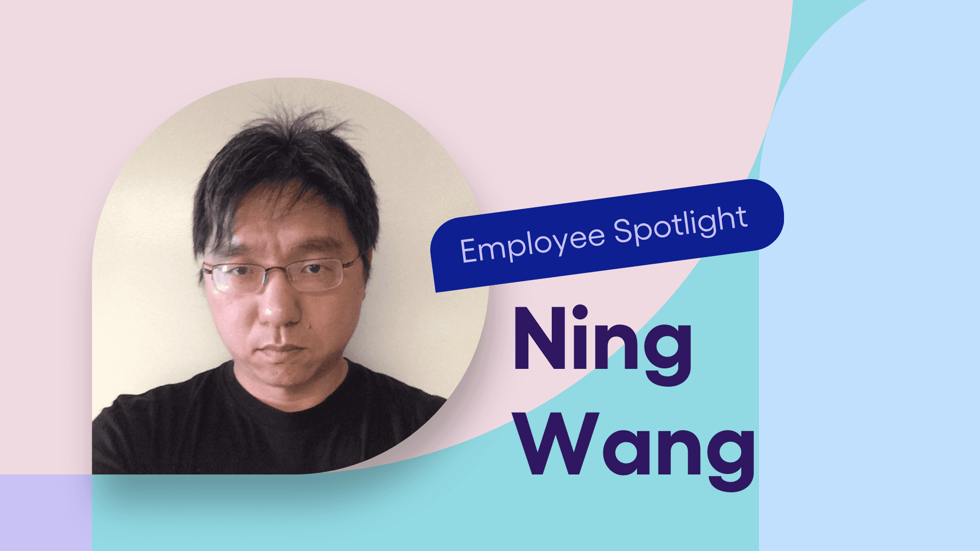 Employee Spotlight image of Ning Wang against a plain background.